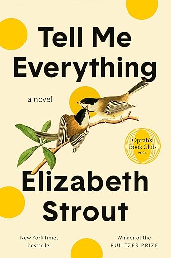 Tell Me Everything: A Novel by Elizabeth Strout