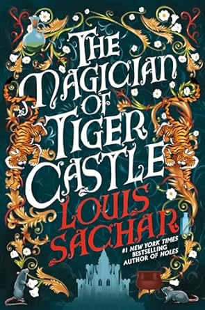 The Magician of Tiger Castle by Louis Sachar