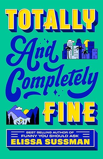 Totally And Completely Fine by Elissa Sussman