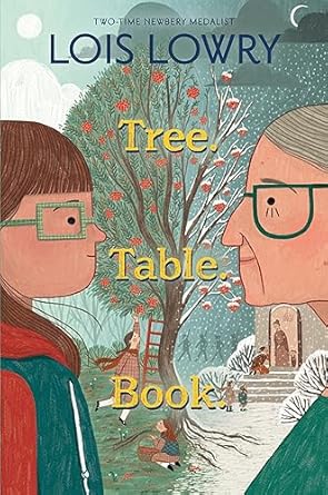 Tree. Table. Book. by Lois Lowry