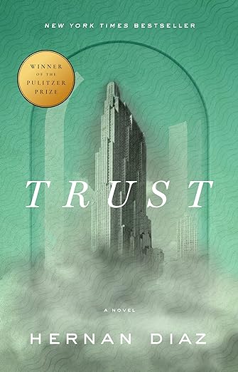Trust: A Novel by Hernan Diaz