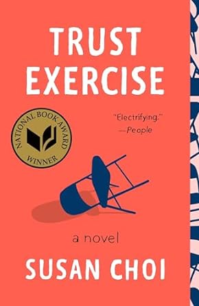 Trust Exercise: A Novel by Susan Choi