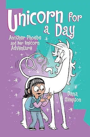 Unicorn for a Day Volume 18 by Dana Simpson