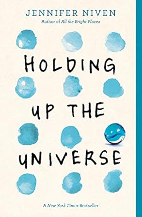 Holding Up The Universe by Jennifer Niven