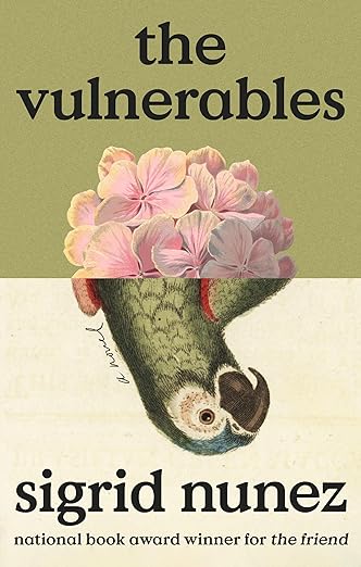 The Vulnerables: A Novel by Sigrid Nunez