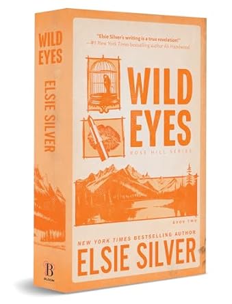 Wild Eyes - Rose Hill Series Book 2 by Elsie Silver