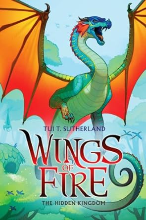 Wings of Fire: The Hidden Kingdom, Book 3 by Tui T. Sutherland