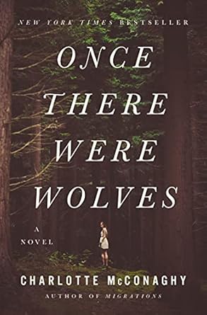 Once There Wee Wolves: A Novel by Charlotte McConaghy