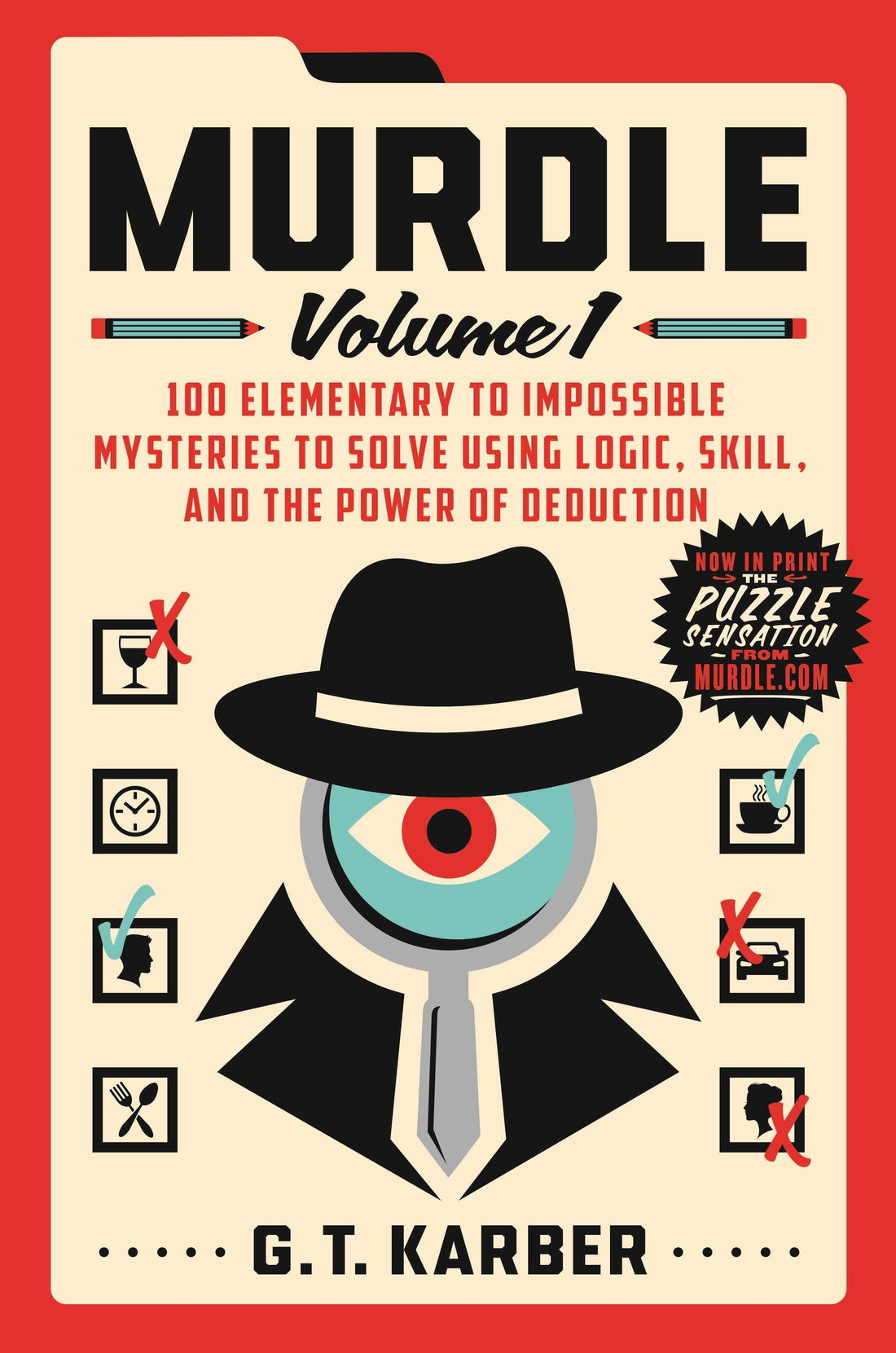 Murdle Volume 1: 100 Mysteries From Elementary To Impossible by G. T. Karber