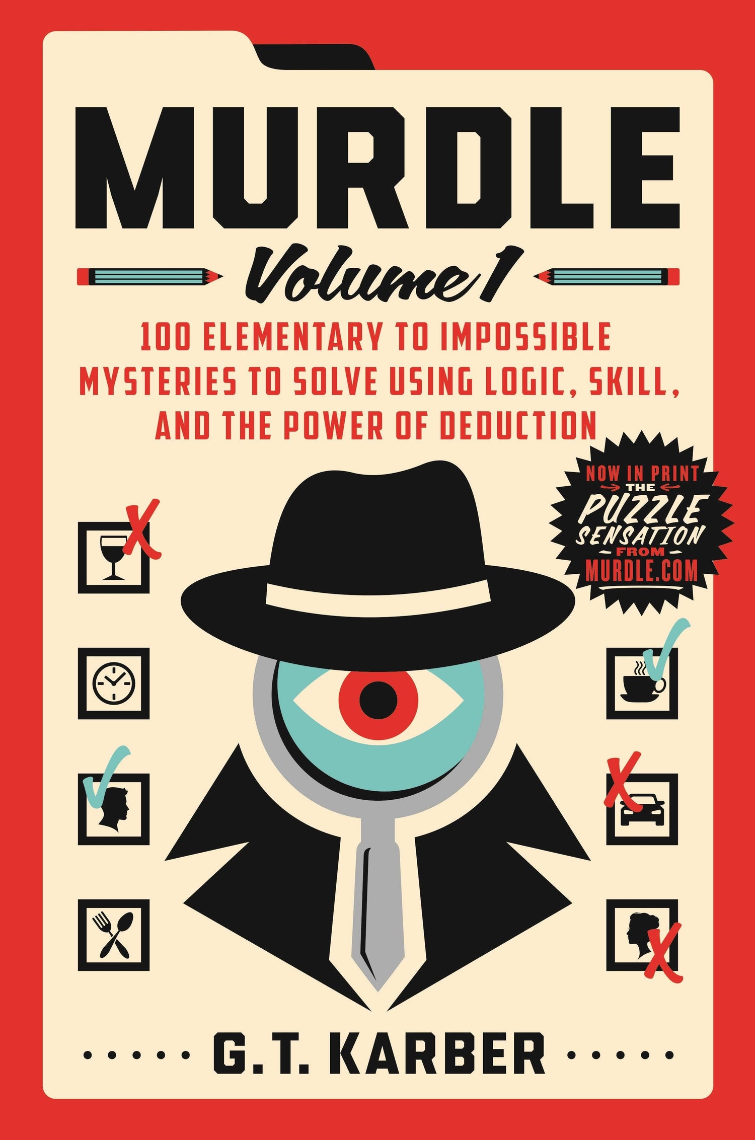 Murdle Volume 1: 100 Mysteries From Elementary To Impossible by G. T. Karber