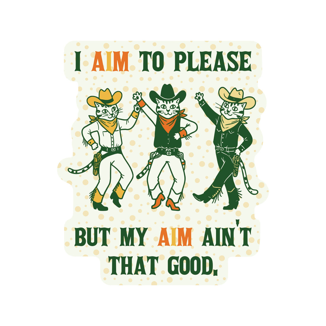 I Aim To Please Cats Sticker