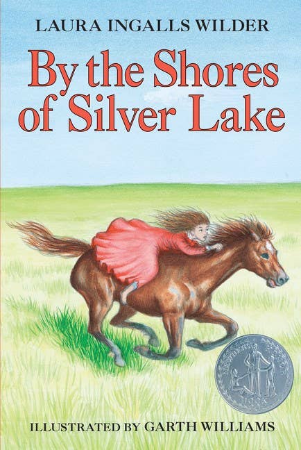 Little House Series: By the Shores of Silver Lake by Laura Ingalls Wilder