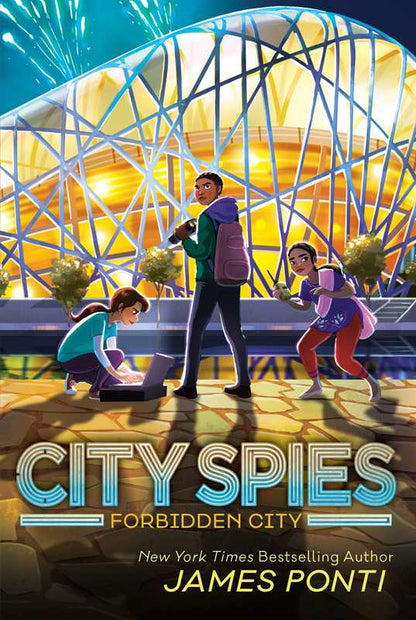 City Spies: Forbidden City, Book 3 by James Ponti