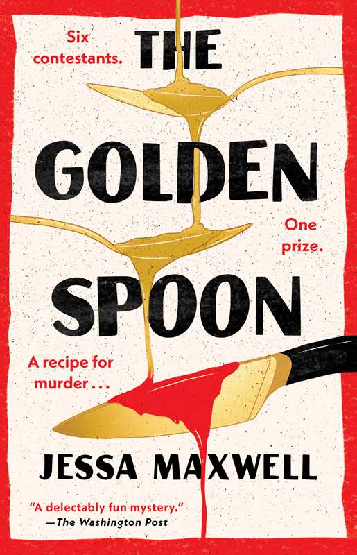 The Golden Spoon: A Novel by Jessa Maxwell