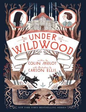 Wildwood Chronicles: Under Wildwood, Book 2 by Colin Meloy