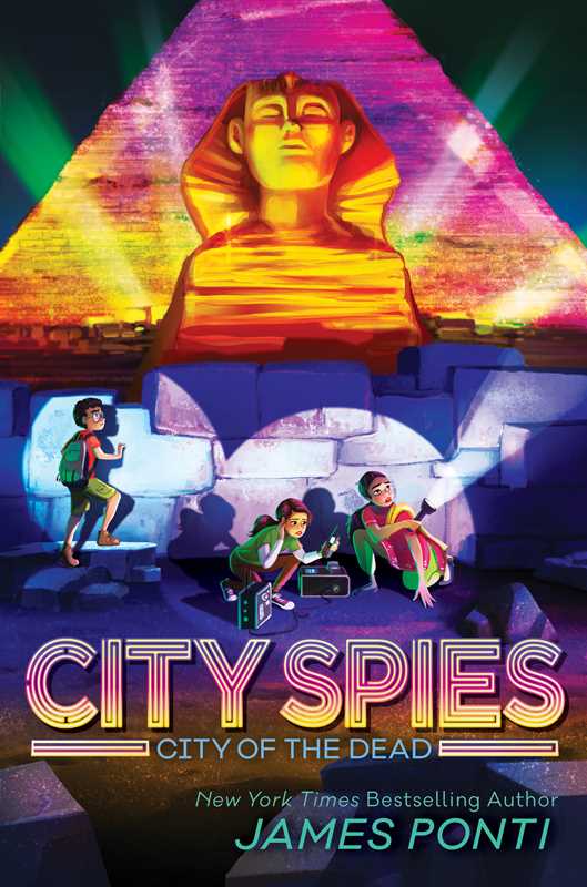 City Spies: City of the Dead, Book 4 by James Ponti
