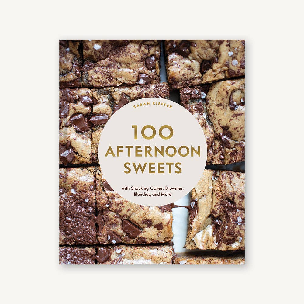 100 Afternoon Sweets by Sarah Kieffer