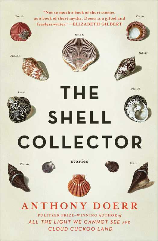 The Shell Collector: Stories by Anthony Doerr