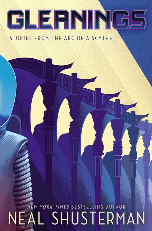 Gleanings: Arc of a Scythe Book 4 by Neal Shusterman
