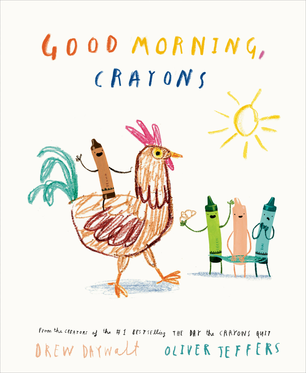 Good Morning, Crayons by Drew Daywalt