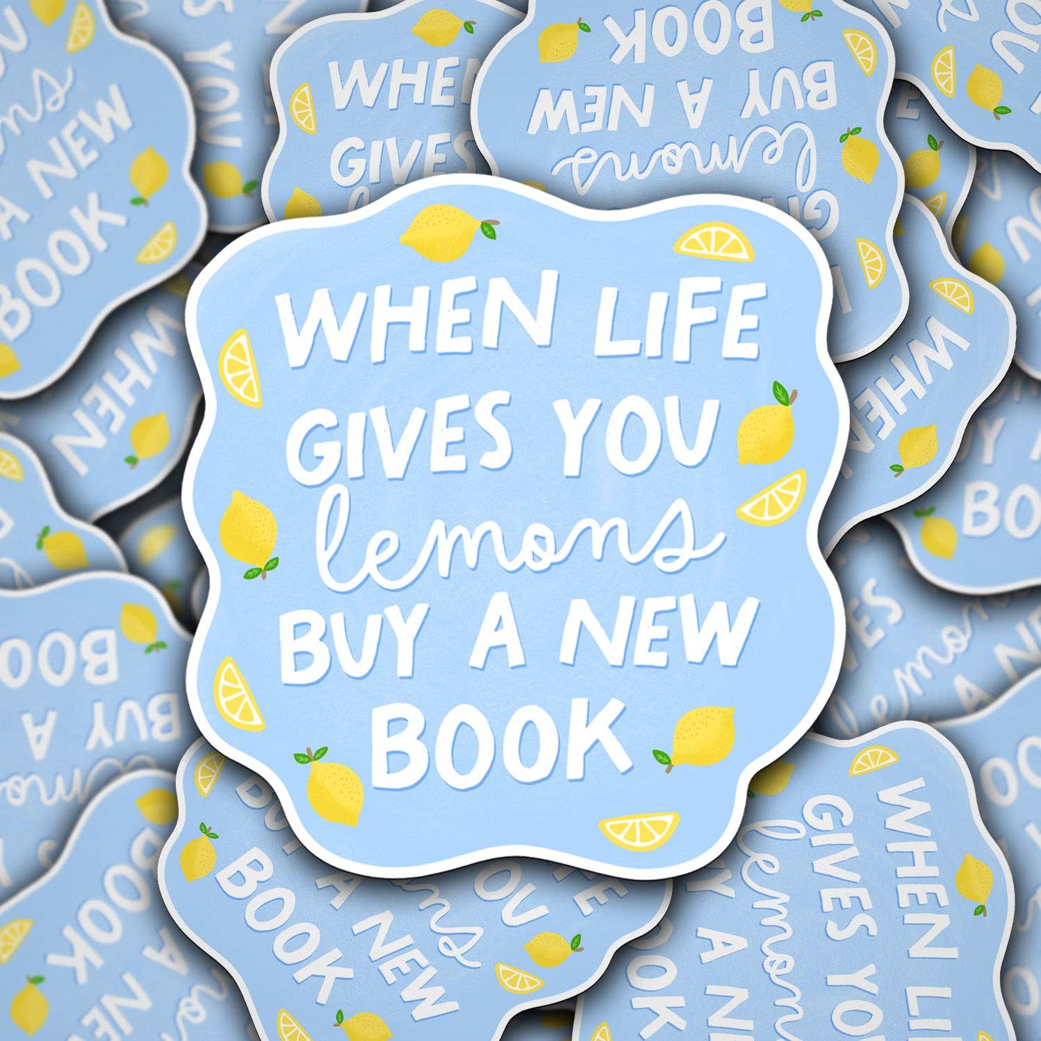 When Life Gives You Lemons Buy A New Book Sticker
