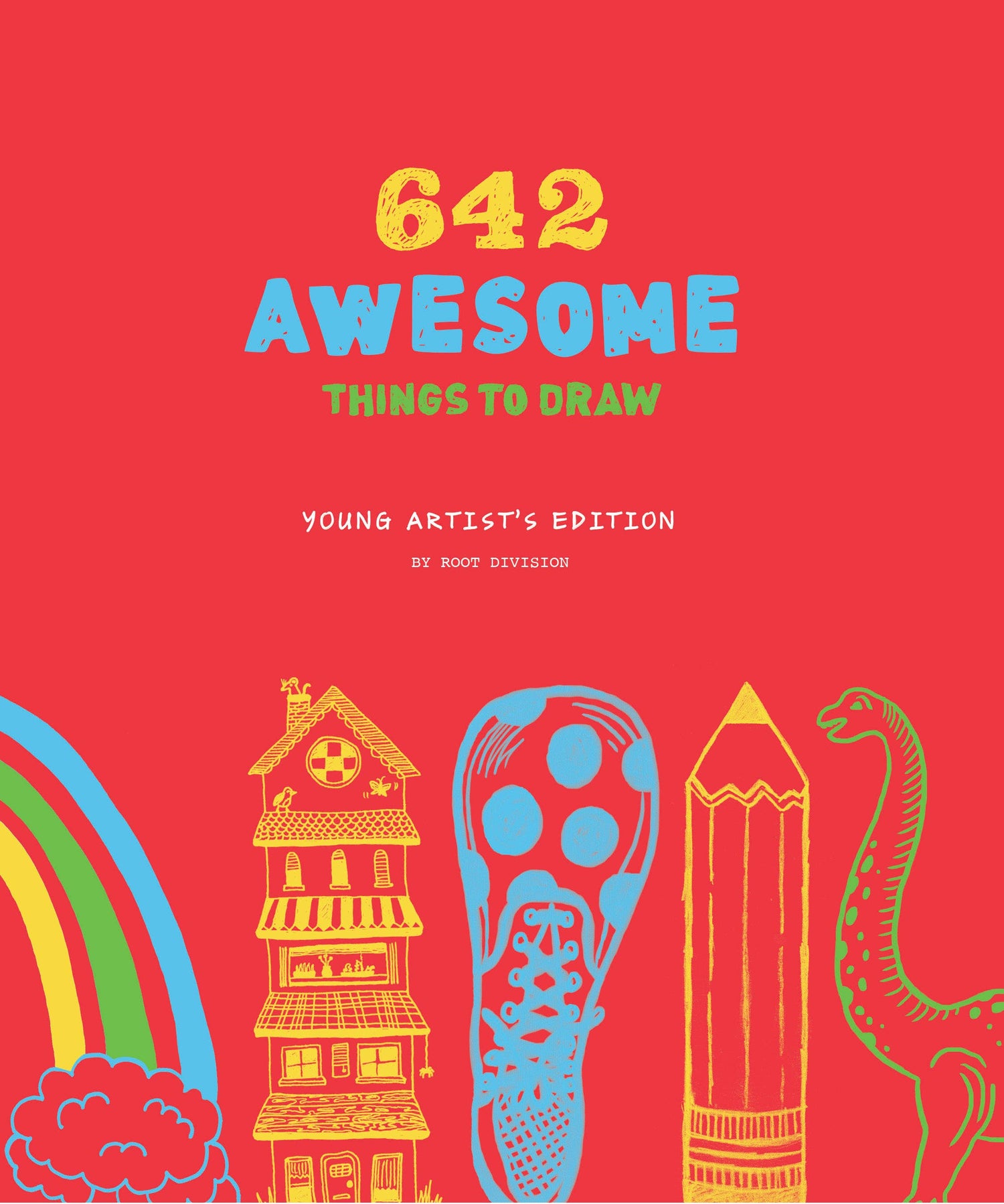 642 Awesome Things to Draw: Young Artist&