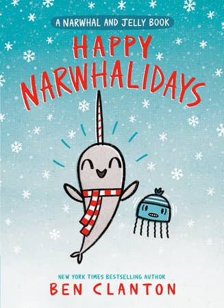 Happy Narwhalidays by Ben Clanton