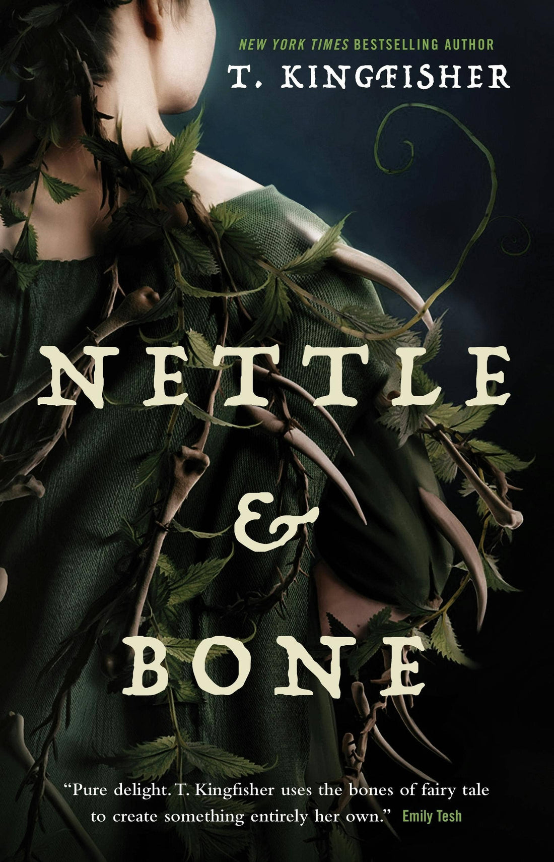 Nettle &amp; Bone: by T. Kingfisher