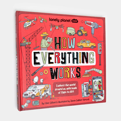 Lonely Planet Kids How Everything Works by Clive Gifford