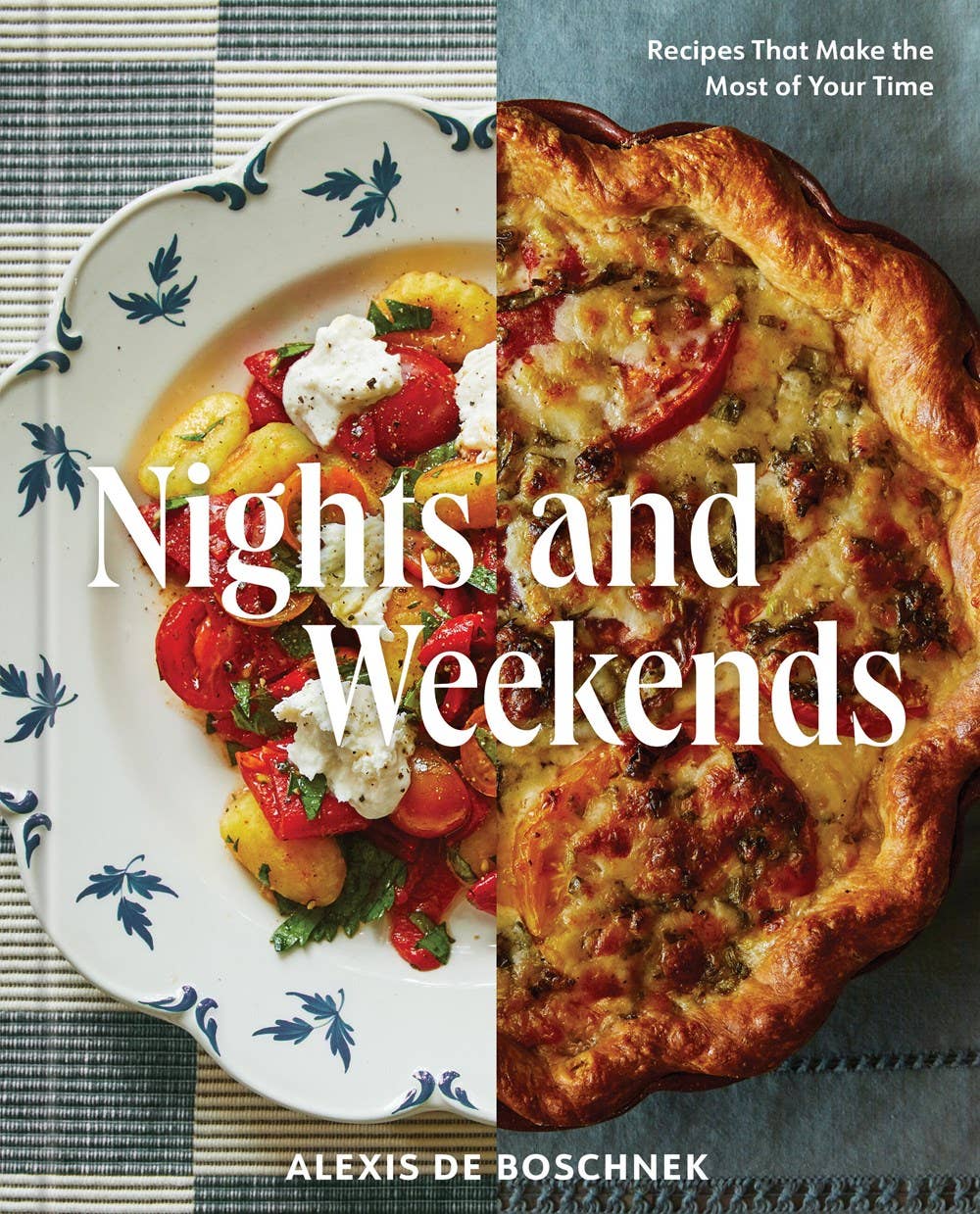 Nights and Weekends Cookbook by Alexis DeBoschnek