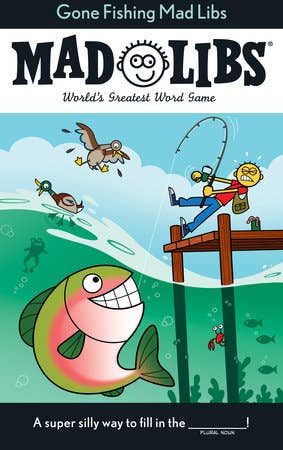Gone Fishing Mad Libs: World&