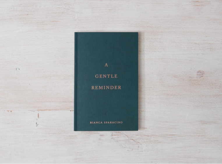 A Gentle Reminder Poetry by Bianca Sparacino