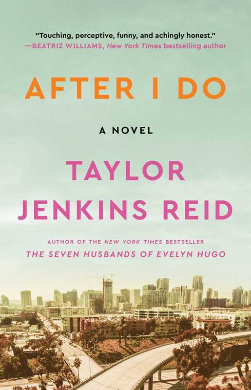 After I Do: A Novel by Taylor Jenkins Reid