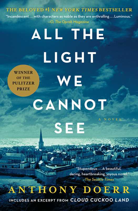 All the Light We Cannot See: A Novel by Anthony   Doerr