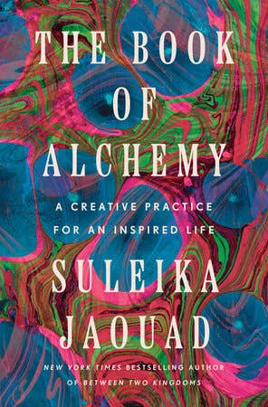 The Book of Alchemy: A Creative Practice for an Inspired Life by Suleika Jaouad