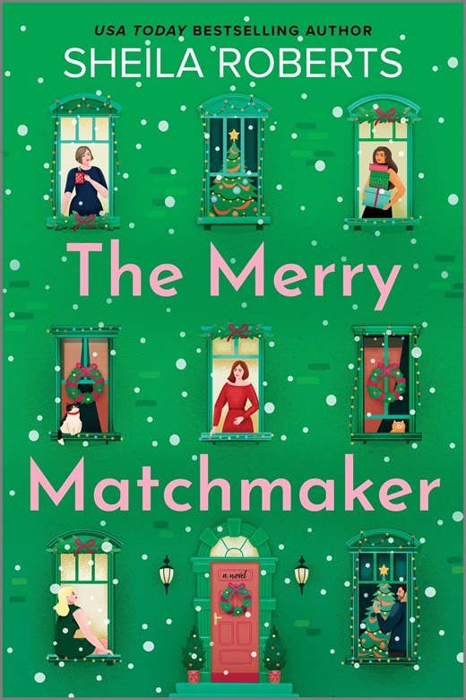 The Merry Matchmaker: A Novel by Sheila Roberts