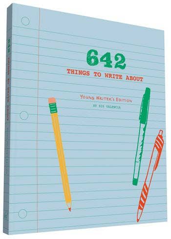 642 Things to Write About: Young Writers&