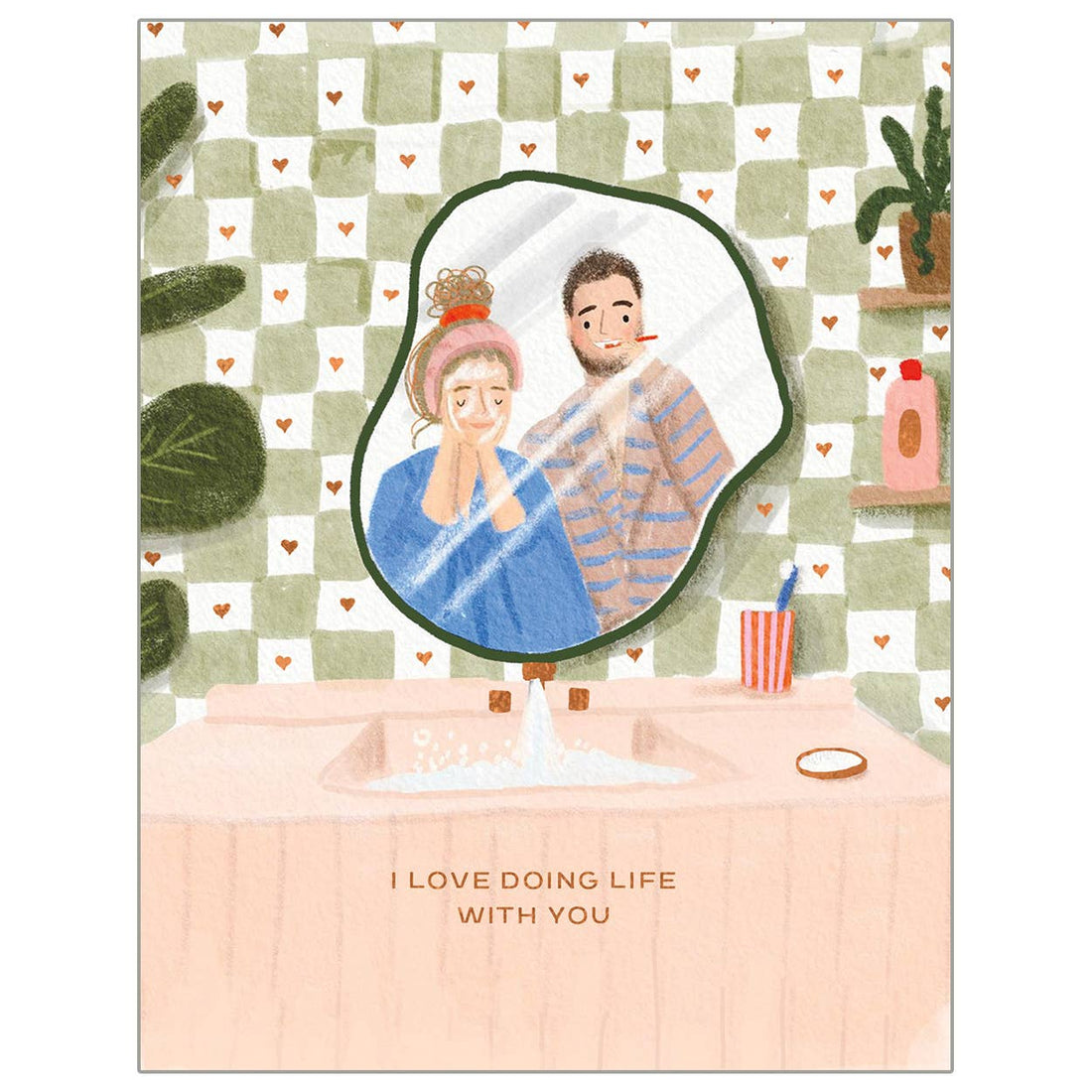 I Love Doing Life With You - In the Mirror - Friendship + Love Card