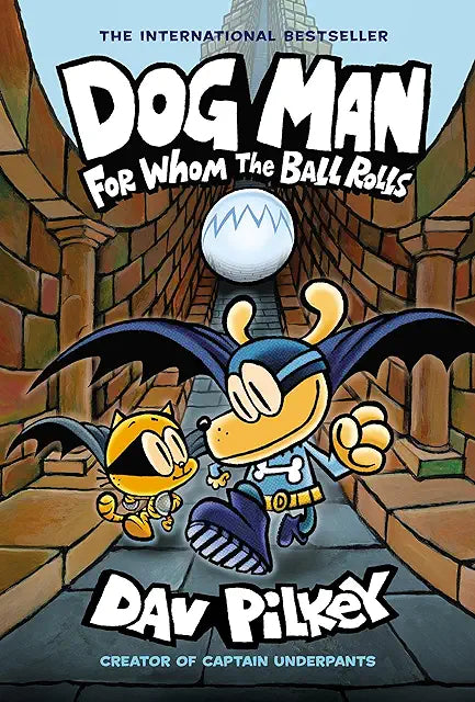 Dog Man: For Whom the Ball Roll