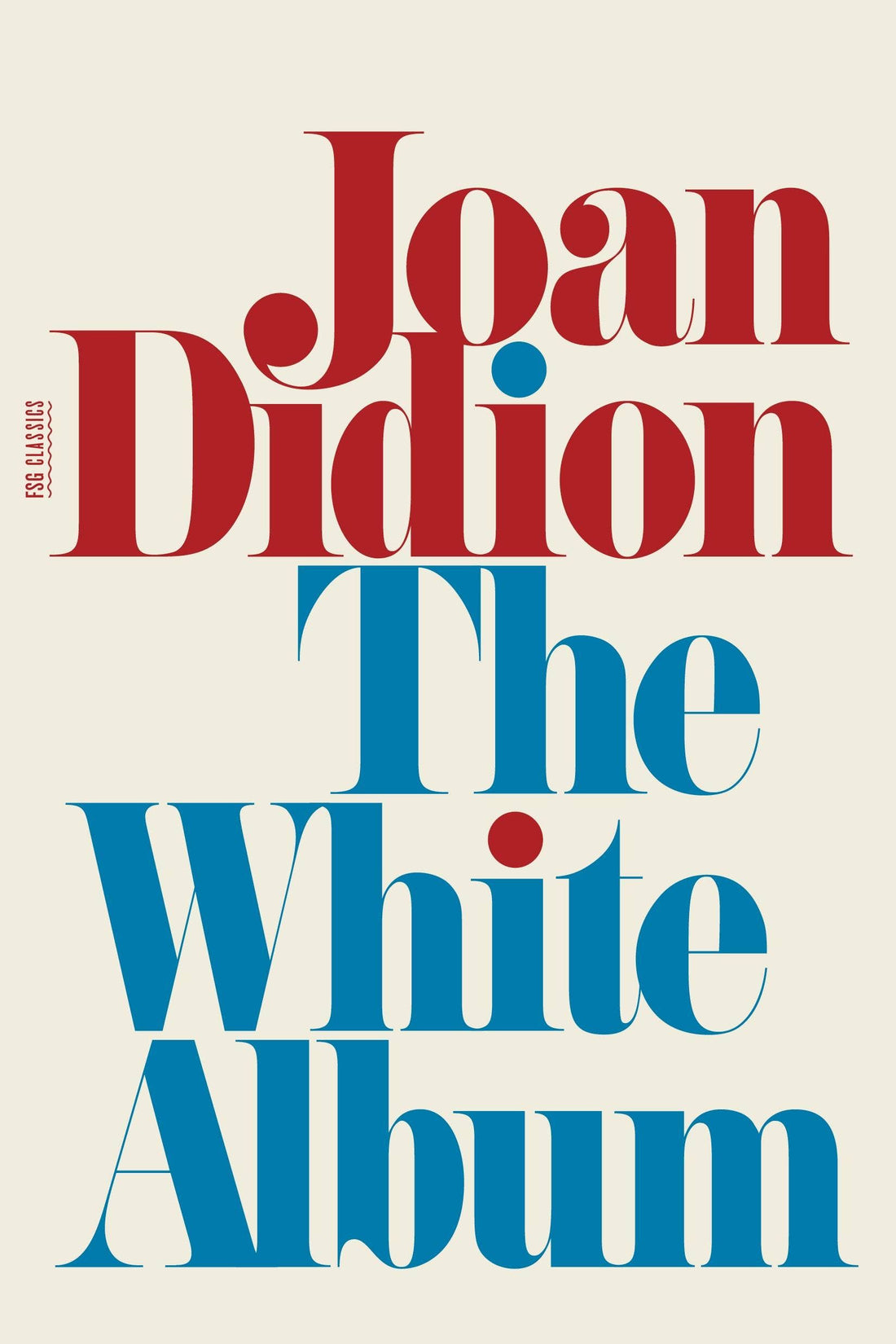 The White Album: Essays by Joan Didion