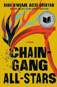 Chain Gang All Stars by Nana Kwame Adjei-Brenyah