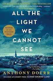 All The Light We Cannot See: A Novel by Anthony Doerr