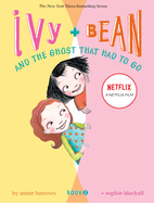 Ivy &amp; Bean and the Ghost That Had to Go (Book 2) by Annie Barrows