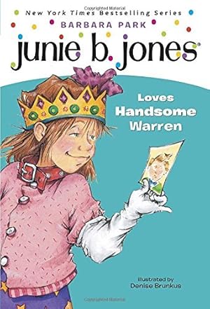Junie B. Jones Love Handsome Warren, Book 7 by Barbara Park