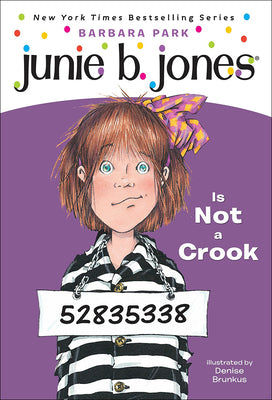 Junie B. Jones Is Not a Crook, Book 9 by Barbara Park