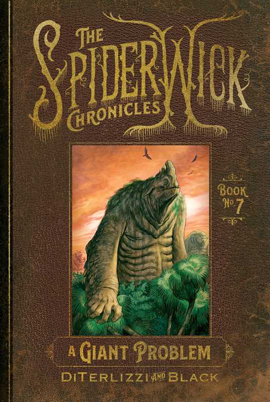 The Spiderwick Chronicles: A Giant Problem Book 7 by Tony DiTerlizzi
