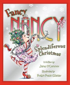 Fancy Nancy: Splendiferous Christmas by Jane O&