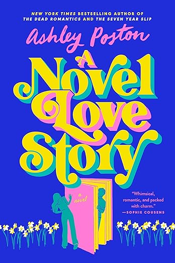 A Novel Love Story: A Novel by Ashley Poston