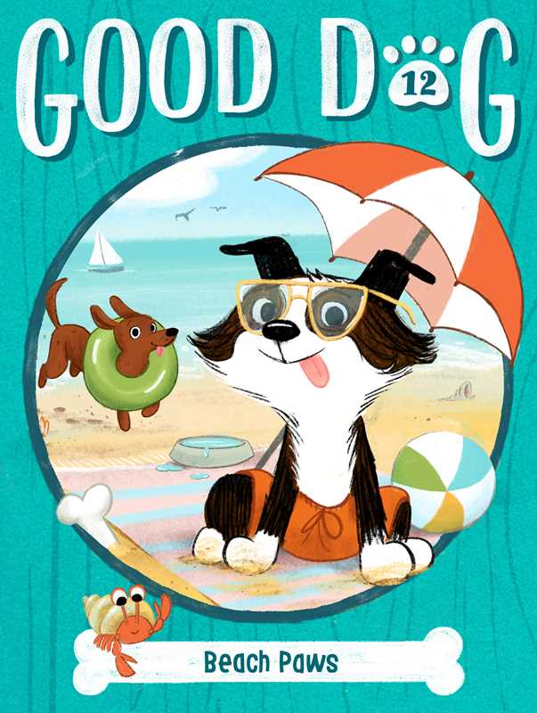 Good Dog: Beach Paws, Book 12 by Cam Higgins