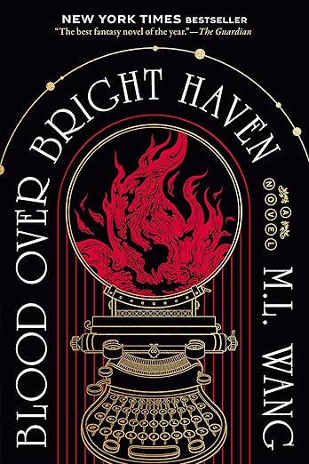 Blood Over Bright Haven by M.L. Wang